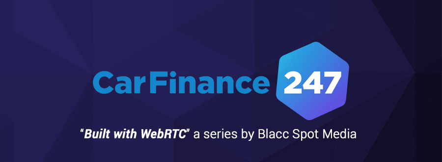 Built with WebRTC: CarFinance 247